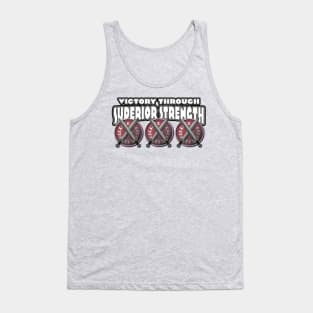 Victory Through Superior Strength Tank Top